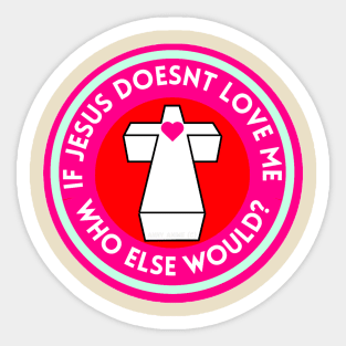 Who If Not Jesus? By Abby Anime(c) Sticker